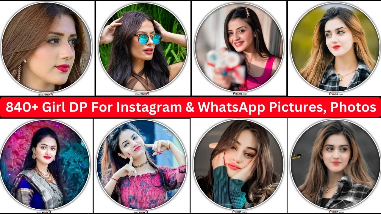 840+ Girl Dp For Instagram & Whatsapp Pictures, Photos