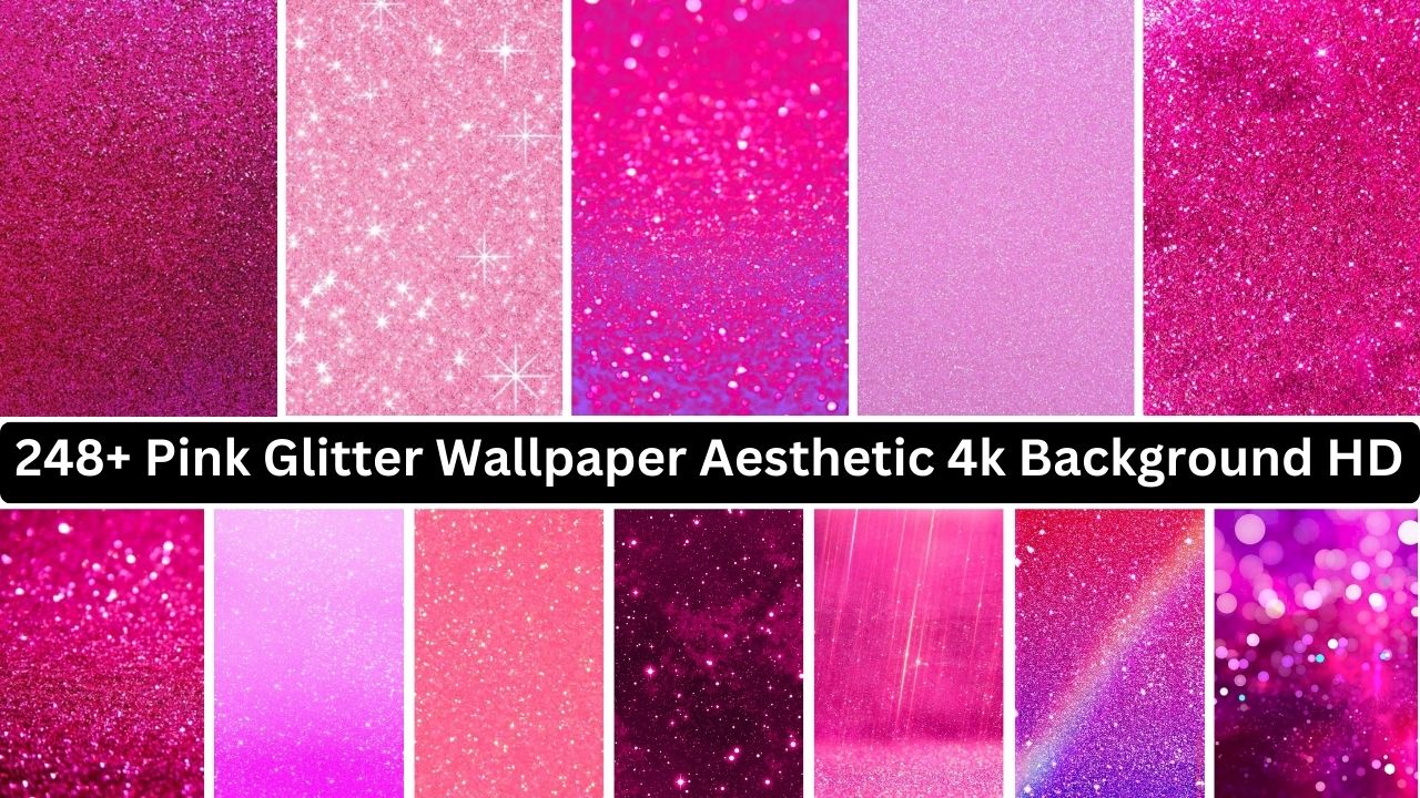 248+ Pink Glitter Wallpaper Aesthetic 4k Background Hd