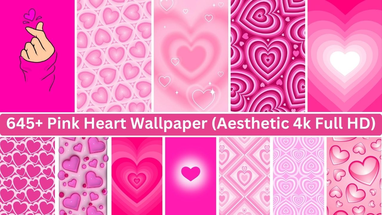 645+ Pink Heart Wallpaper (aesthetic 4k Full Hd)