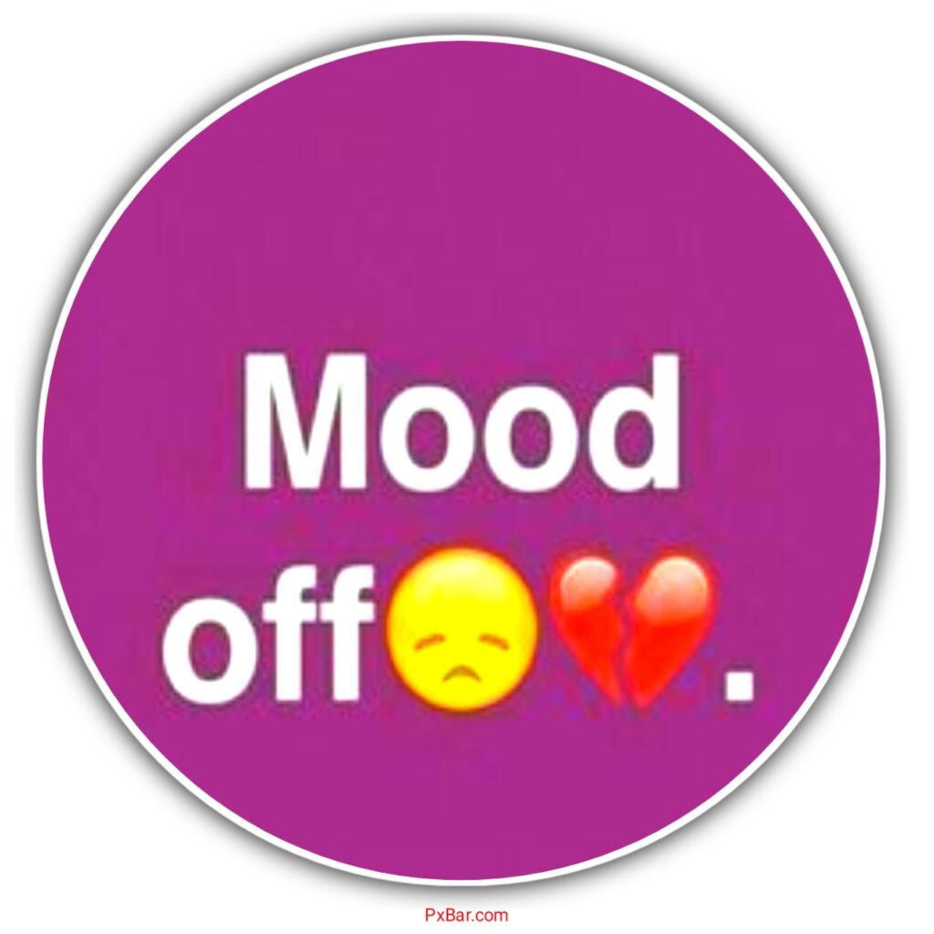 Mood Off Dp