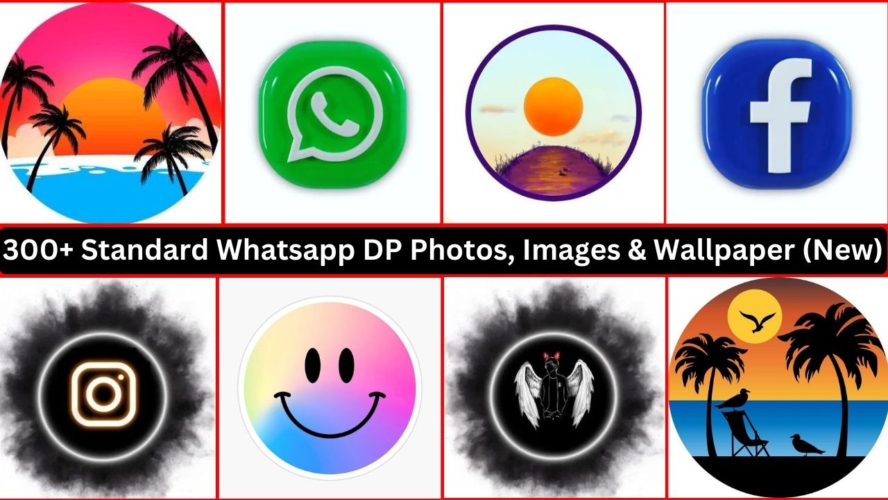 300+ Standard Whatsapp Dp Photos, Images & Wallpaper (new)