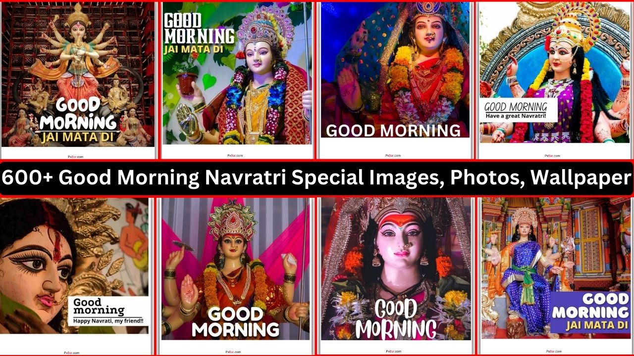 600+ Good Morning Navratri Special Images, Photos, Wallpaper