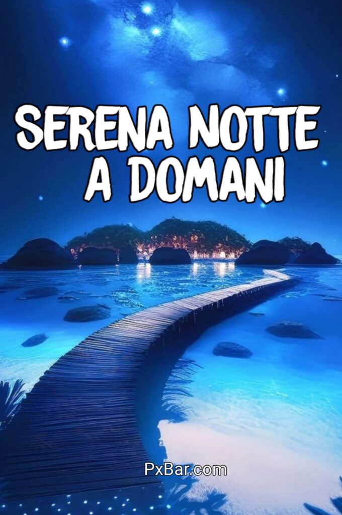 Notte Serena Ciao