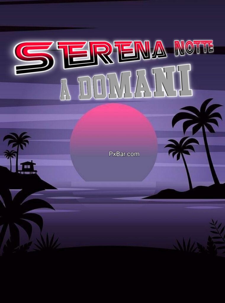 Serena Buona Notte A Domani