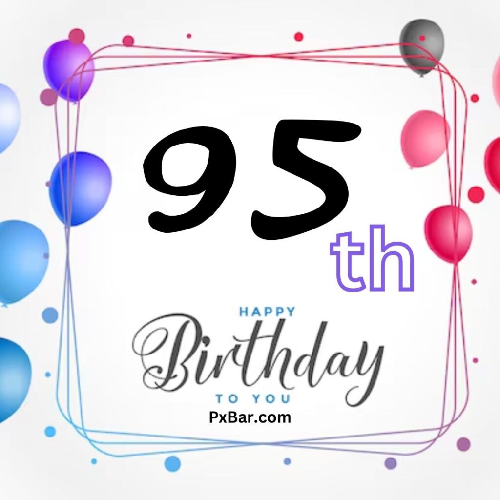 Happy 95th Birthday Wishes