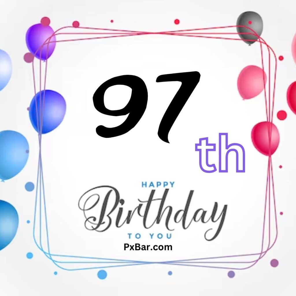 Happy 97th Birthday Wishes