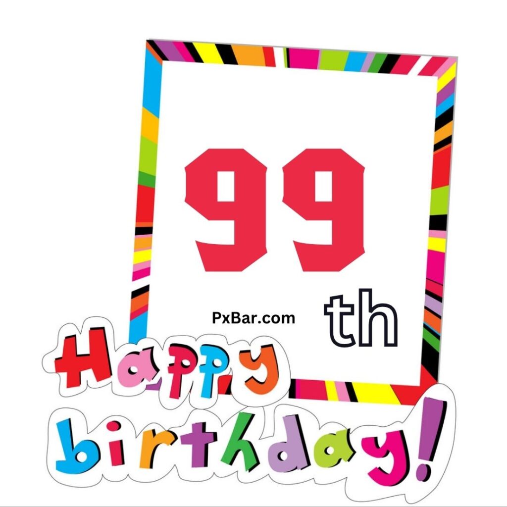 Happy 99th Birthday