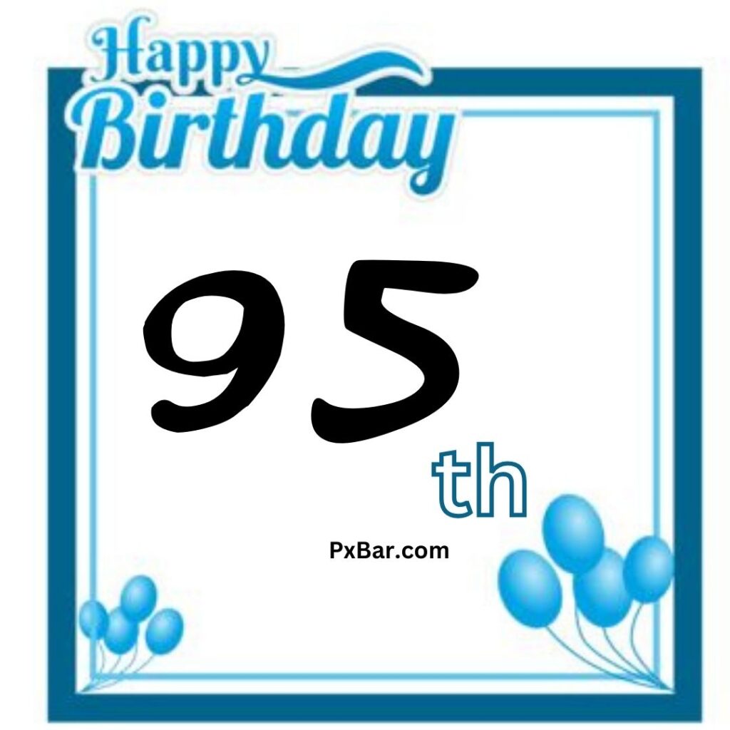 Happy Birthday 95th