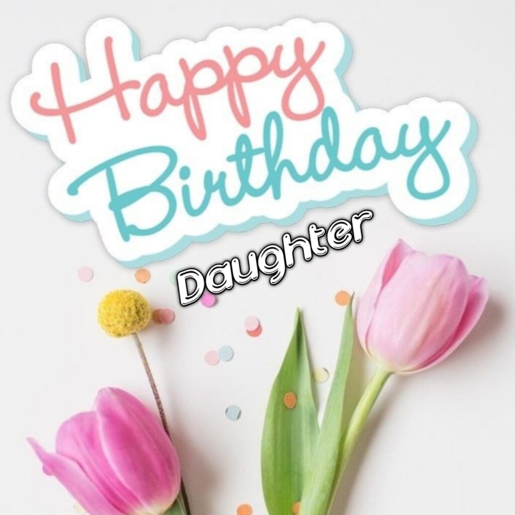 Happy Birthday Daughter Images From Mom
