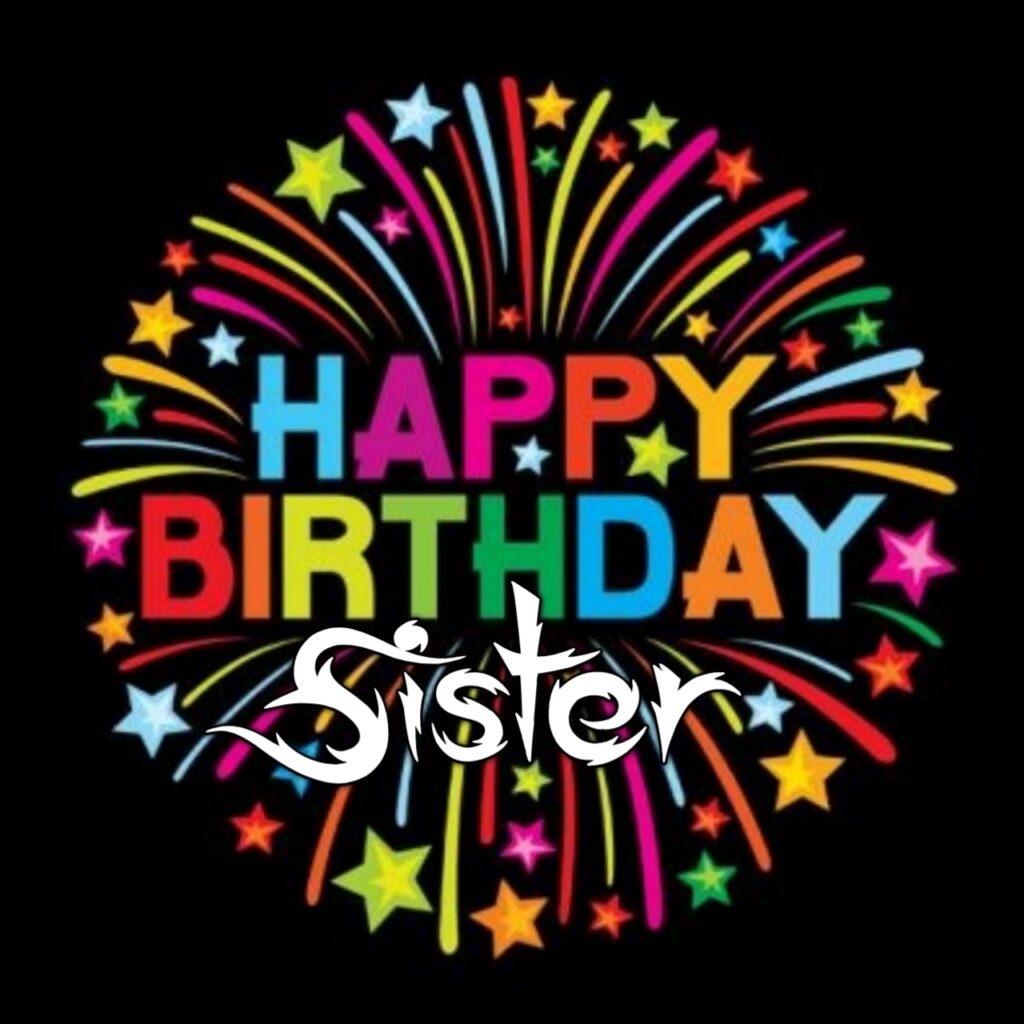 Happy Birthday For Sister Images