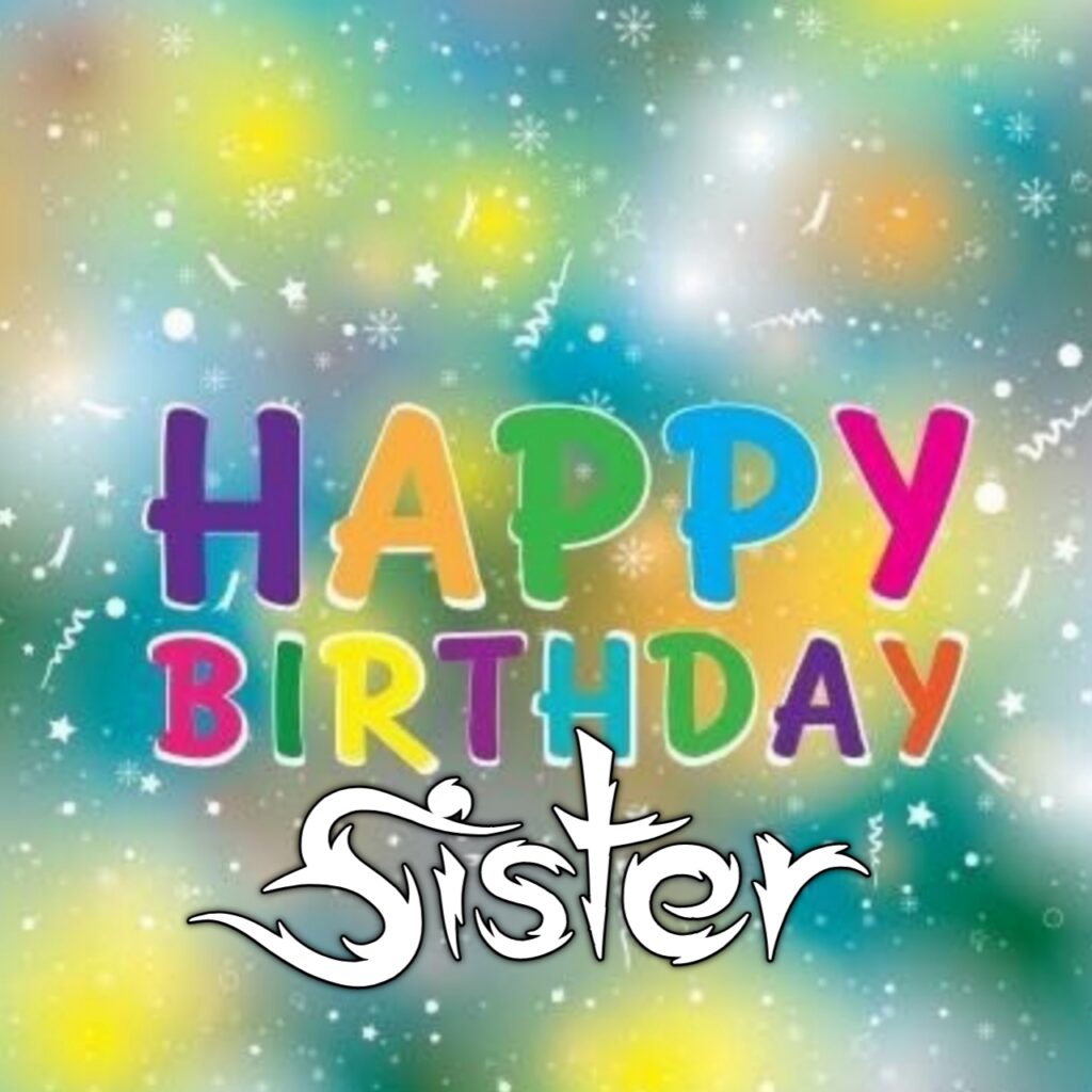 Happy Birthday My Sister Image