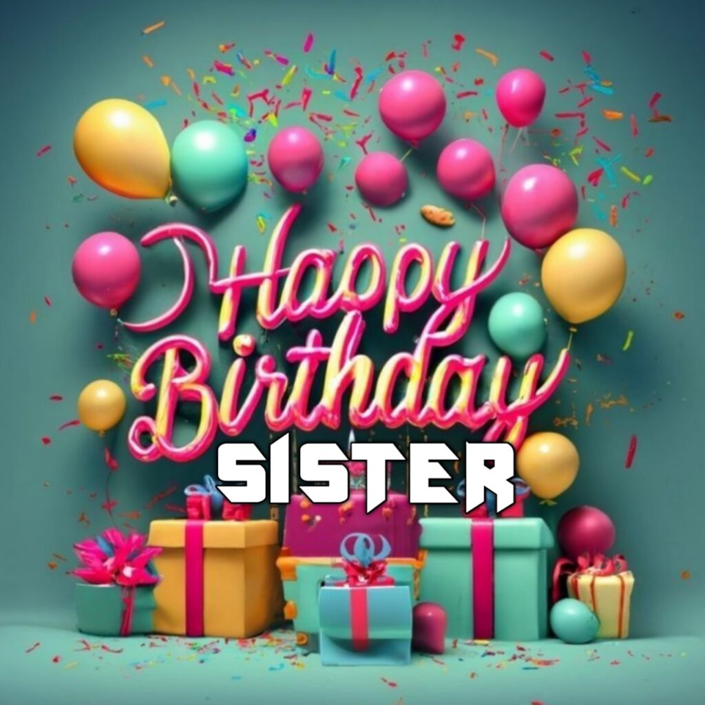 Happy Birthday To My Sister Images