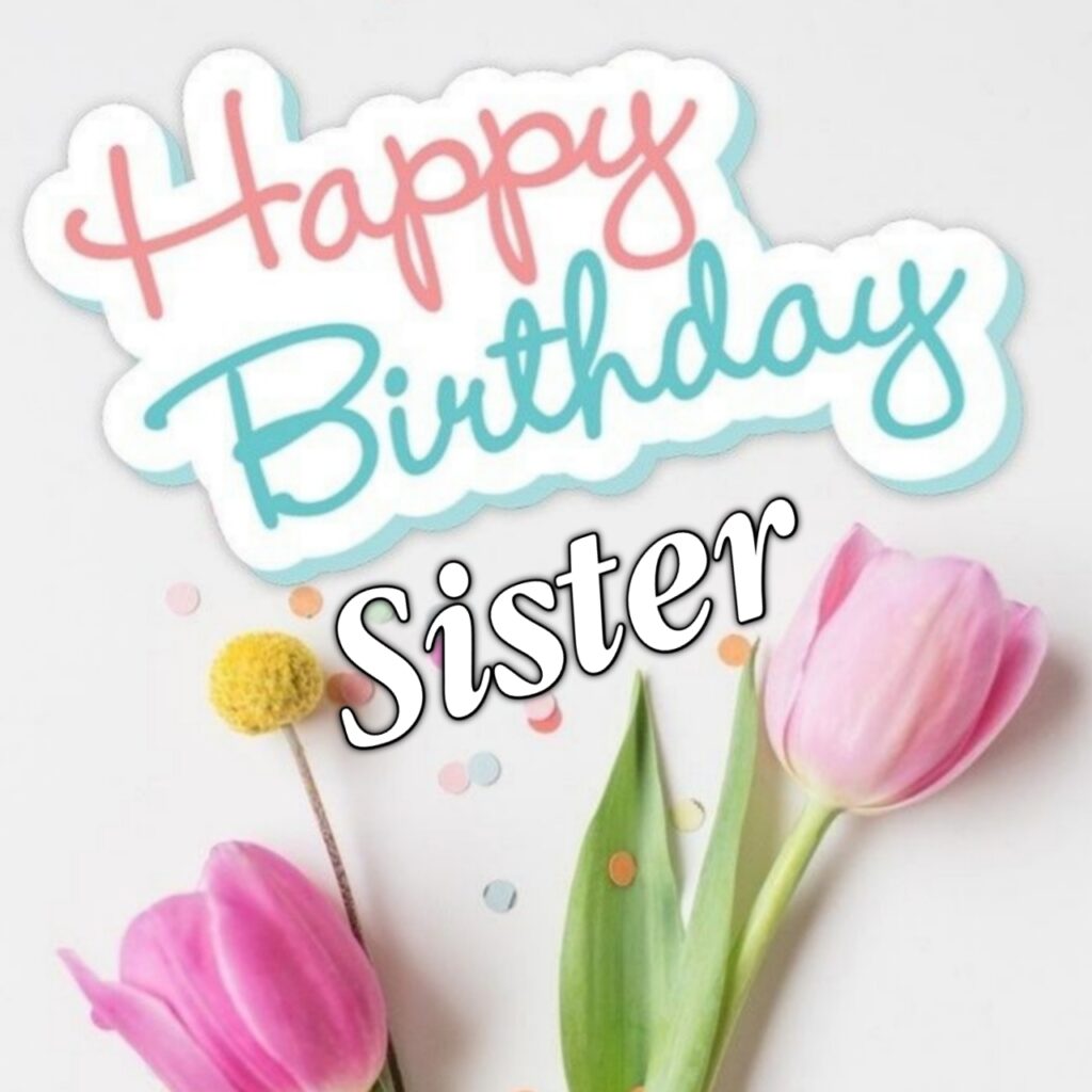 Happy Heavenly Birthday Sister Images